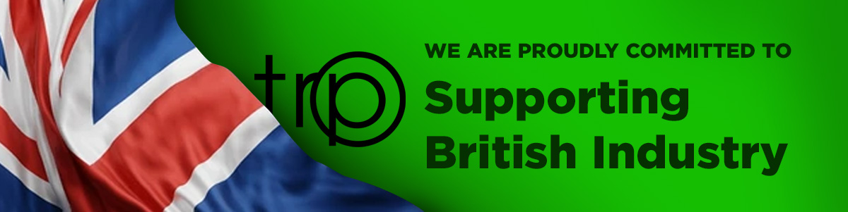 TRP Products is committed to supporting British Industry